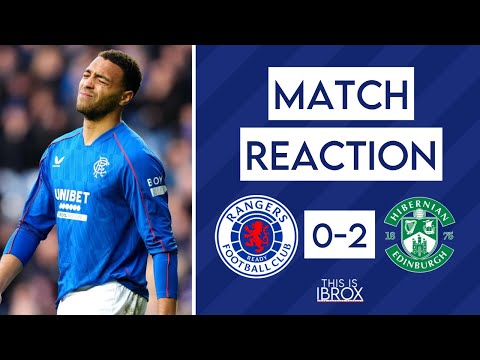 Rangers 0-2 Hibernian | Match Reaction