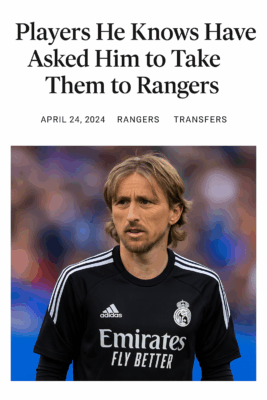 “Players he knows have asked him to take them to Rangers,” said Guillem Balagué of Davide Ancelotti. What it means for Rangers—and why Luka Modric’s name is in the mix.