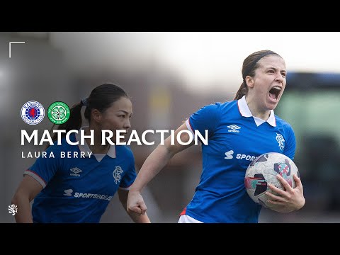 Laura Berry Reacts to Win Over Celtic