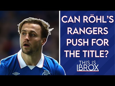 Can Röhl’s Rangers Push For The Title?