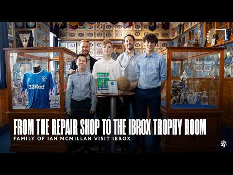 From The Repair Shop to the Ibrox Trophy Room | Family of Ian McMillan visit Ibrox