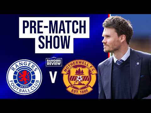 Rangers v Motherwell: Team News Reaction LIVE