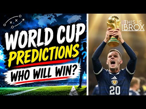 Who Will Win The World Cup? This Is Ibrox Predictions!