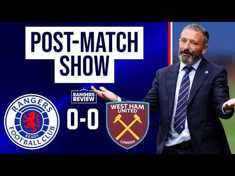 Rangers 0-0 West Ham Reaction: What we learned from friendly stalemate